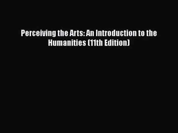 Perceiving the arts 11th edition